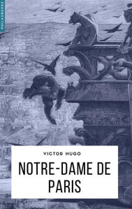 Notre-Dame De Paris Victor Hugo Author