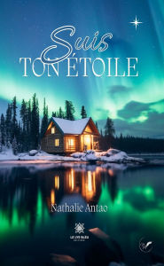 Suis ton Ã©toile Nathalie Antao Author