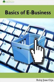 Basics of E-Business Roby Jose Ciju Author