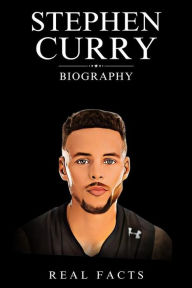 Stephen Curry Biography Real Facts Author