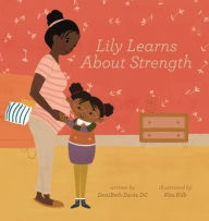 Lily Learns About Strength Donibeth Davis Author