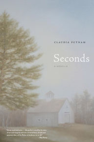 Seconds Claudia Putnam Author