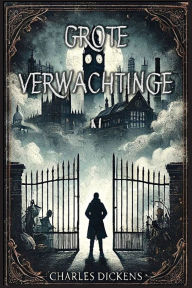 Grote Verwachtingen Charles Dickens Author