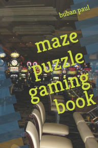 maze puzzle gaming book Buban Paul Author