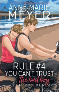 Rule #4: You Can't Trust the Bad Boy:A Standalone Sweet High School Romance Anne-Marie Meyer Author