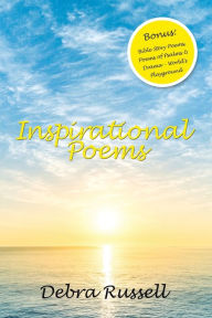 Inspirational Poems: Bonus: Bible Story Poems, Poems of Psalms & Drama - World's Playground Debra Russell Author