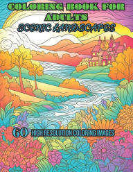 Coloring Book for Adults Scenic Landscapes John Allen Dooley Author