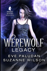 Werewolf Legacy: A Paranormal Women's Mystery Novel Suzanne Wilson Author