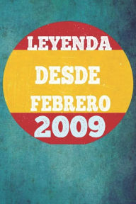 LEYENDA DESDE FEBRERO 2009: Cuaderno para mujeres / hombres / niñas / compañeros de trabajo / colegas / niños / amigos 6 x 9 pulgadas idea de regalo f