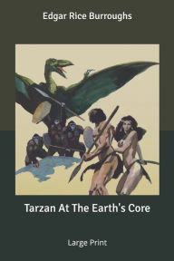Tarzan At The Earth's Core: Large Print Edgar