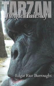 Jungle Tales of Tarzan: Illustrated Version Edgard