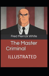 The Master Criminal Illustrated Fred
