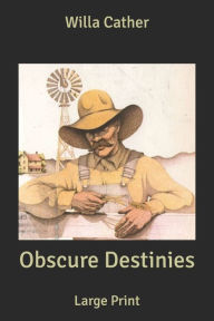 Obscure Destinies: Large Print