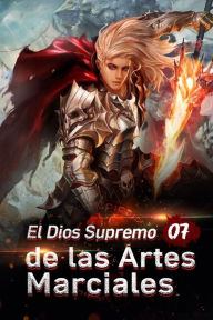 El Dios Supremo de las Artes Marciales 7: La habilidad que transforma el alma Wo Chi