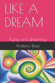 LIKE A DREAM: Flying and dreaming