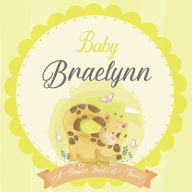 Baby Braelynn A Simple Book of Firsts: A Baby Book and the Perfect Keepsake Gift for All Your Precious First Year Memories and Milestones Bendle Publi