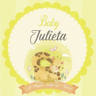 Baby Julieta A Simple Book of Firsts: A Baby Book and the Perfect Keepsake Gift for All Your Precious First Year Memories and Milestones Bendle Publis