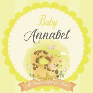 Baby Annabel A Simple Book of Firsts: A Baby Book and the Perfect Keepsake Gift for All Your Precious First Year Memories and Milestones Bendle Publis