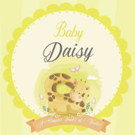 Baby Daisy A Simple Book of Firsts: A Baby Book and the Perfect Keepsake Gift for All Your Precious First Year Memories and Milestones Bendle Publishi