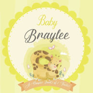 Baby Braylee A Simple Book of Firsts: A Baby Book and the Perfect Keepsake Gift for All Your Precious First Year Memories and Milestones Bendle Publis