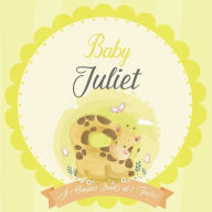 Baby Juliet A Simple Book of Firsts: A Baby Book and the Perfect Keepsake Gift for All Your Precious First Year Memories and Milestones Bendle Publish