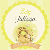 Baby Julissa A Simple Book of Firsts: A Baby Book and the Perfect Keepsake Gift for All Your Precious First Year Memories and Milestones Bendle Publis