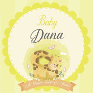 Baby Dana A Simple Book of Firsts: A Baby Book and the Perfect Keepsake Gift for All Your Precious First Year Memories and Milestones Bendle Publishin