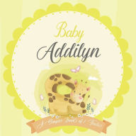 Baby Addilyn A Simple Book of Firsts: A Baby Book and the Perfect Keepsake Gift for All Your Precious First Year Memories and Milestones Bendle Publis