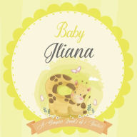 Baby Iliana A Simple Book of Firsts: A Baby Book and the Perfect Keepsake Gift for All Your Precious First Year Memories and Milestones Bendle Publish