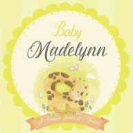 Baby Madelynn A Simple Book of Firsts: A Baby Book and the Perfect Keepsake Gift for All Your Precious First Year Memories and Milestones Bendle Publi