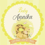 Baby Annika A Simple Book of Firsts: A Baby Book and the Perfect Keepsake Gift for All Your Precious First Year Memories and Milestones Bendle Publish