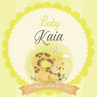 Baby Kaia A Simple Book of Firsts: A Baby Book and the Perfect Keepsake Gift for All Your Precious First Year Memories and Milestones Bendle Publishin