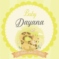 Baby Dayana A Simple Book of Firsts: A Baby Book and the Perfect Keepsake Gift for All Your Precious First Year Memories and Milestones Bendle Publish