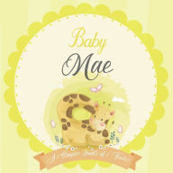 Baby Mae A Simple Book of Firsts: A Baby Book and the Perfect Keepsake Gift for All Your Precious First Year Memories and Milestones Bendle Publishing