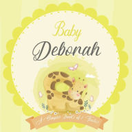 Baby Deborah A Simple Book of Firsts: A Baby Book and the Perfect Keepsake Gift for All Your Precious First Year Memories and Milestones Bendle Publis