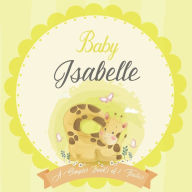 Baby Isabelle A Simple Book of Firsts: A Baby Book and the Perfect Keepsake Gift for All Your Precious First Year Memories and Milestones Bendle Publi