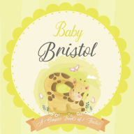 Baby Bristol A Simple Book of Firsts: A Baby Book and the Perfect Keepsake Gift for All Your Precious First Year Memories and Milestones Bendle Publis