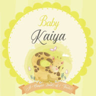 Baby Kaiya A Simple Book of Firsts: A Baby Book and the Perfect Keepsake Gift for All Your Precious First Year Memories and Milestones Bendle Publishi