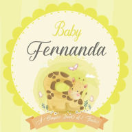 Baby Fernanda A Simple Book of Firsts: A Baby Book and the Perfect Keepsake Gift for All Your Precious First Year Memories and Milestones Bendle Publi