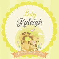 Baby Kyleigh A Simple Book of Firsts: A Baby Book and the Perfect Keepsake Gift for All Your Precious First Year Memories and Milestones Bendle Publis