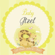 Baby Itzel A Simple Book of Firsts: A Baby Book and the Perfect Keepsake Gift for All Your Precious First Year Memories and Milestones Bendle Publishi