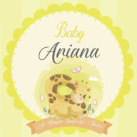 Baby Ariana A Simple Book of Firsts: A Baby Book and the Perfect Keepsake Gift for All Your Precious First Year Memories and Milestones Bendle Publish