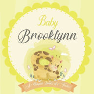 Baby Brooklynn A Simple Book of Firsts: A Baby Book and the Perfect Keepsake Gift for All Your Precious First Year Memories and Milestones Bendle Publ