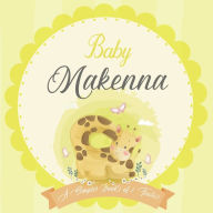 Baby Makenna A Simple Book of Firsts: A Baby Book and the Perfect Keepsake Gift for All Your Precious First Year Memories and Milestones Bendle Publis