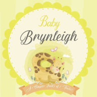 Baby Brynleigh A Simple Book of Firsts: A Baby Book and the Perfect Keepsake Gift for All Your Precious First Year Memories and Milestones Bendle Publ