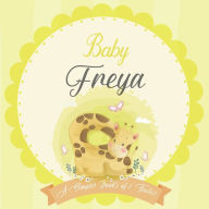 Baby Freya A Simple Book of Firsts: A Baby Book and the Perfect Keepsake Gift for All Your Precious First Year Memories and Milestones Bendle Publishi