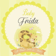 Baby Frida A Simple Book of Firsts: A Baby Book and the Perfect Keepsake Gift for All Your Precious First Year Memories and Milestones Bendle Publishi