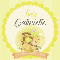 Baby Gabrielle A Simple Book of Firsts: A Baby Book and the Perfect Keepsake Gift for All Your Precious First Year Memories and Milestones Bendle Publ