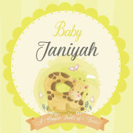 Baby Janiyah A Simple Book of Firsts: A Baby Book and the Perfect Keepsake Gift for All Your Precious First Year Memories and Milestones Bendle Publis