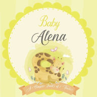 Baby Alena A Simple Book of Firsts: A Baby Book and the Perfect Keepsake Gift for All Your Precious First Year Memories and Milestones Bendle Publishi